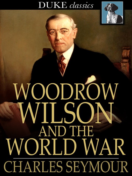 Cover of Woodrow Wilson and the World War